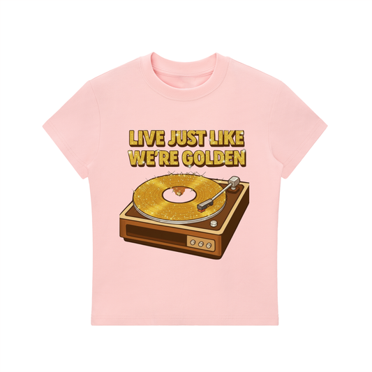 'LIVE JUST LIKE WE'RE GOLDEN' Essential Bodycon Crewneck T-Shirt Pink